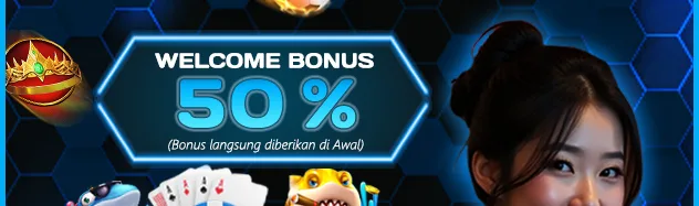 WELCOME BONUS 50%
