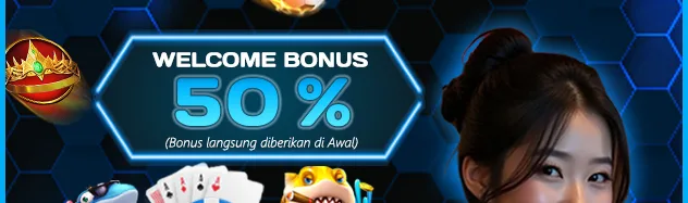 WELCOME BONUS 50%