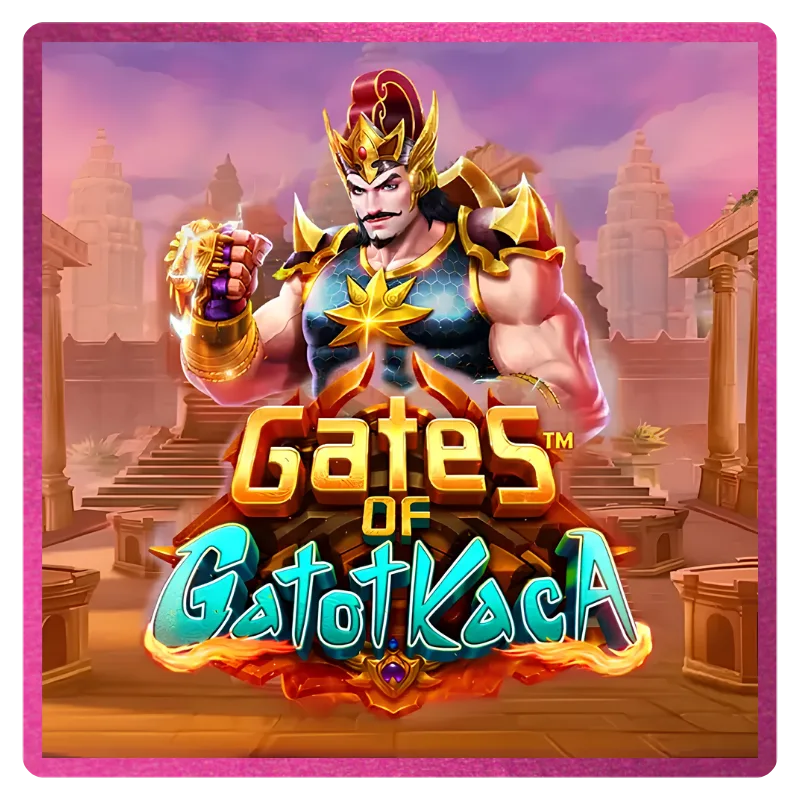 Gates of Gatot Kaca 1000